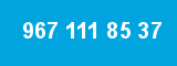 967 111 85 37 967 111 85 37